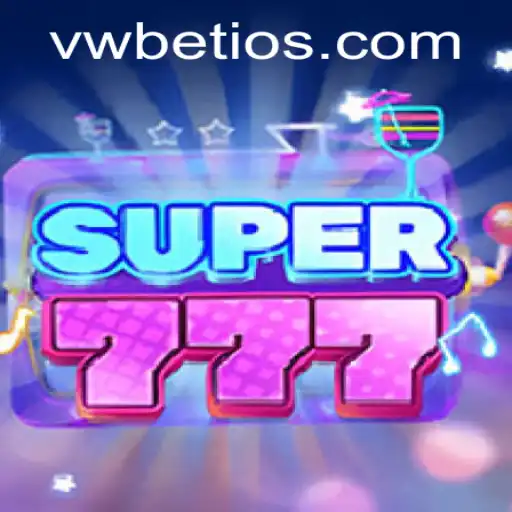 Exploring the Thrills of Super777: A Deep Dive into the Exciting World of VWBet