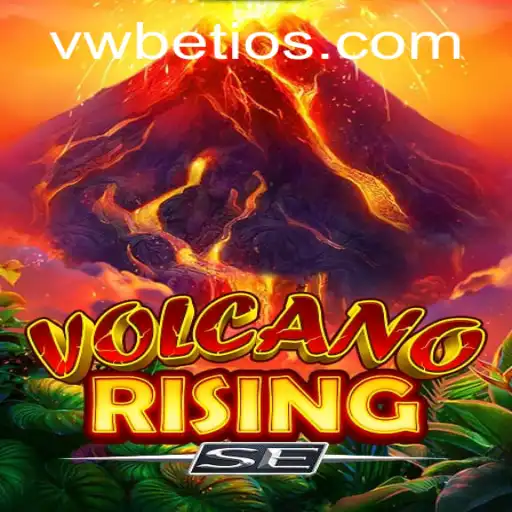 Exploring the Exciting World of VolcanoRisingSE: A Thrilling Gaming Experience with VWBet